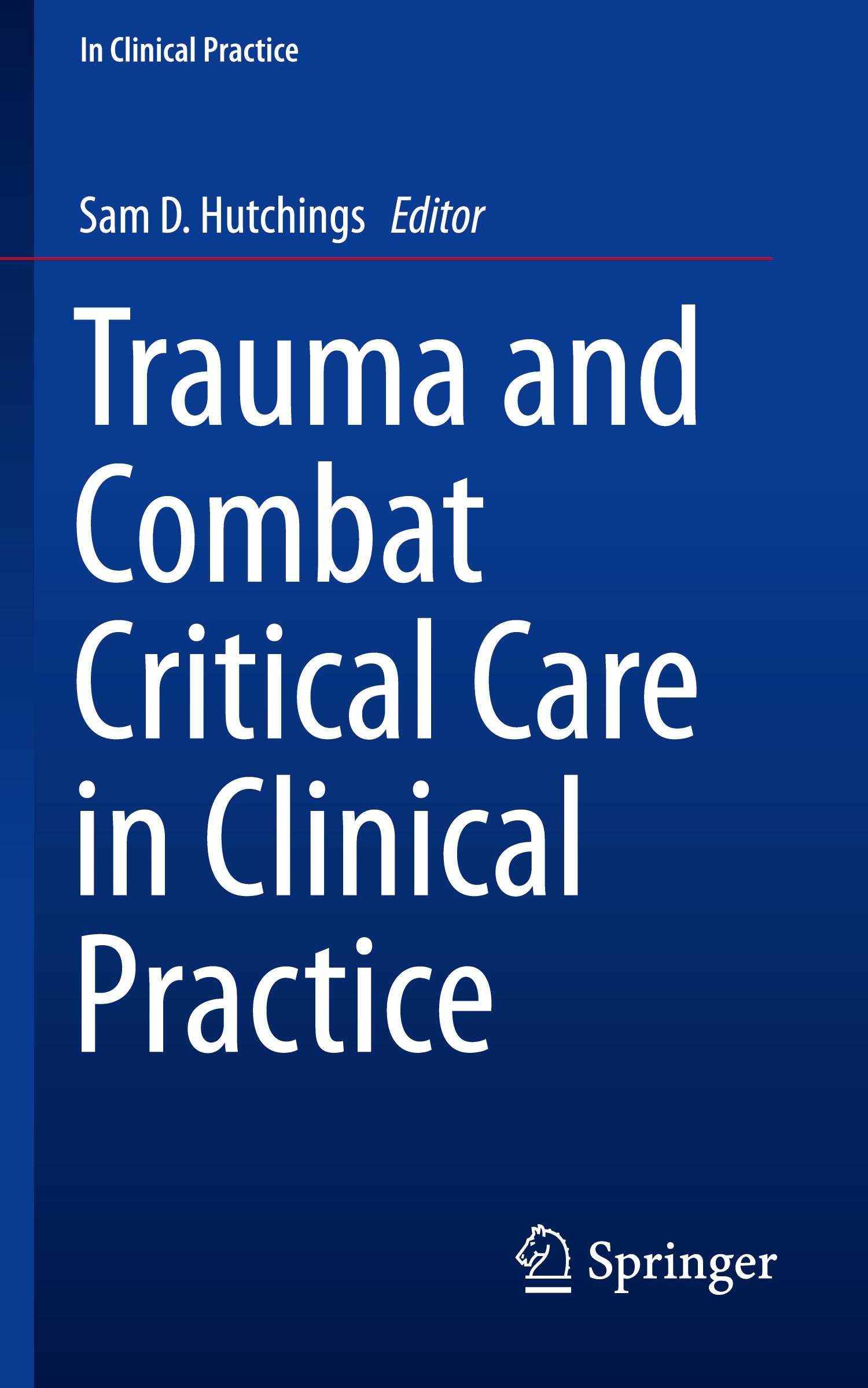 Trauma and Combat Critical Care in Clinical Practice