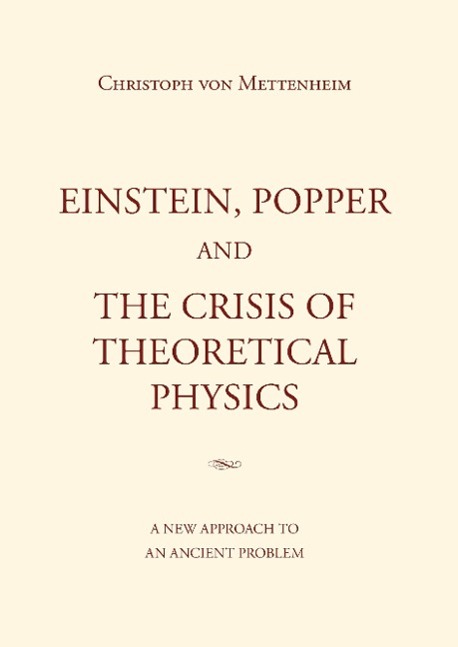 Einstein, Popper and the Crisis  of theoretical Physics