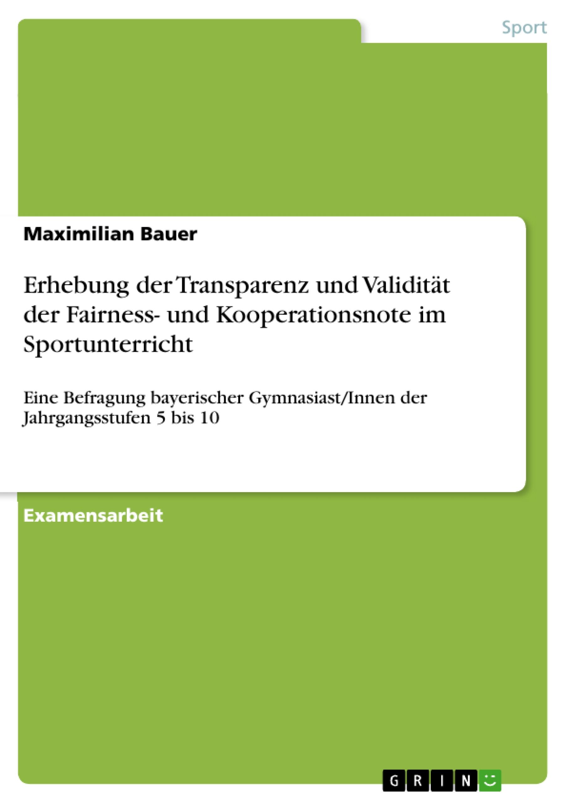 Erhebung der Transparenz und Validität der Fairness- und Kooperationsnote im Sportunterricht