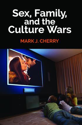 Sex, Family, and the Culture Wars