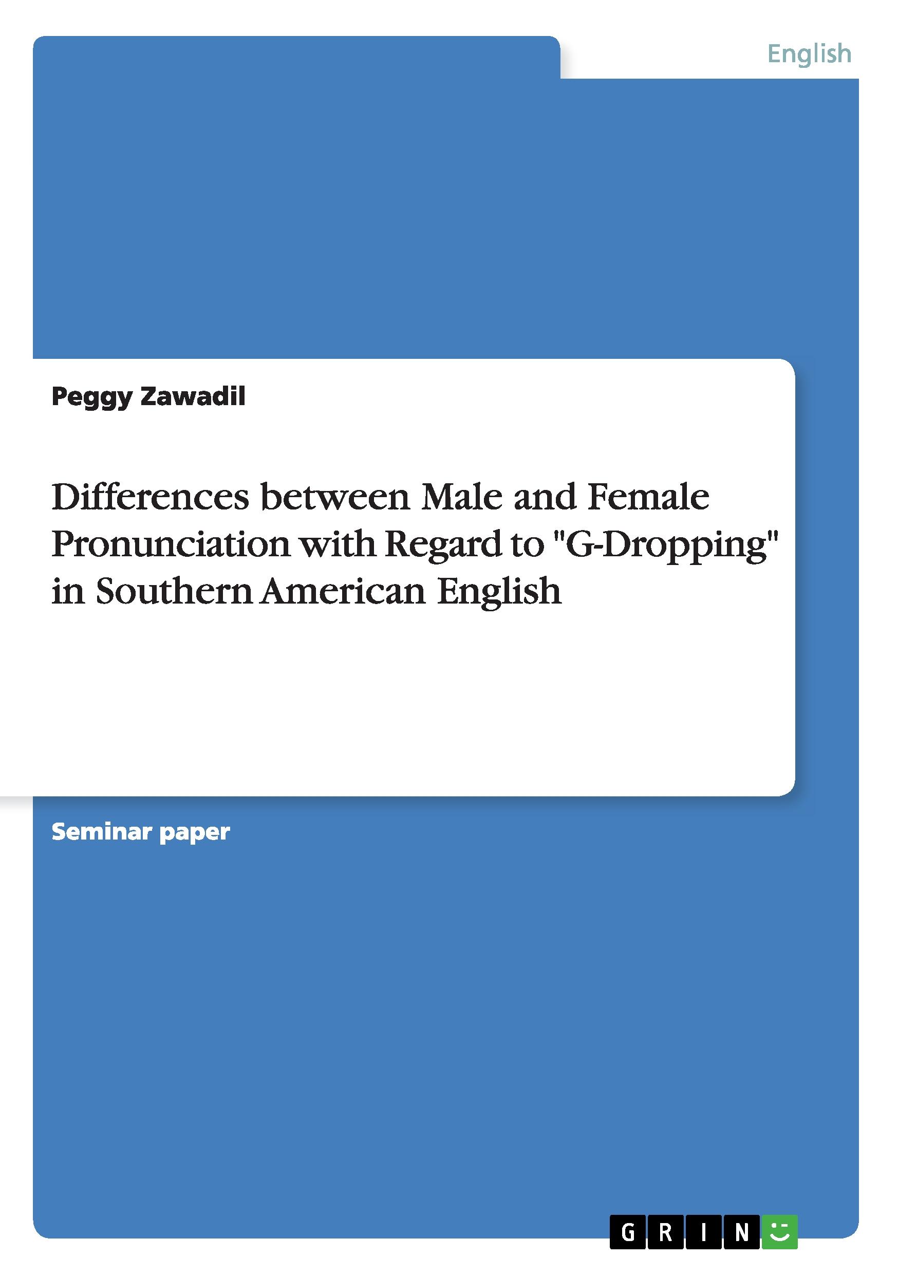 Differences between Male and Female Pronunciation with Regard to "G-Dropping" in Southern American English