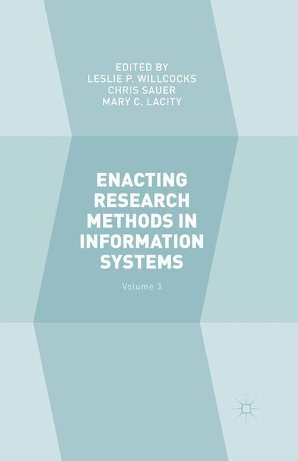 Enacting Research Methods in Information Systems: Volume 3