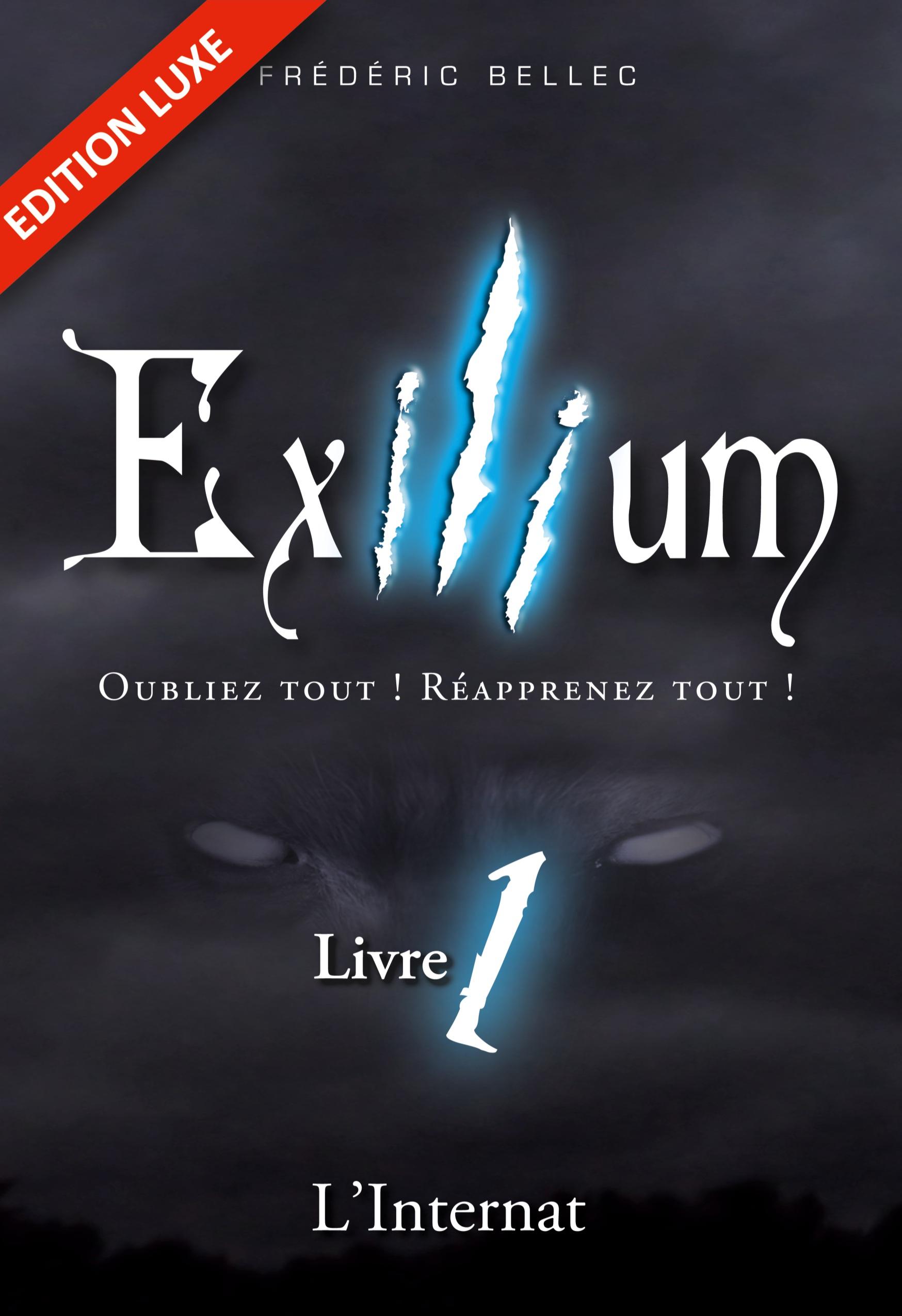 Exilium - Livre 1 : L'Internat (édition luxe)