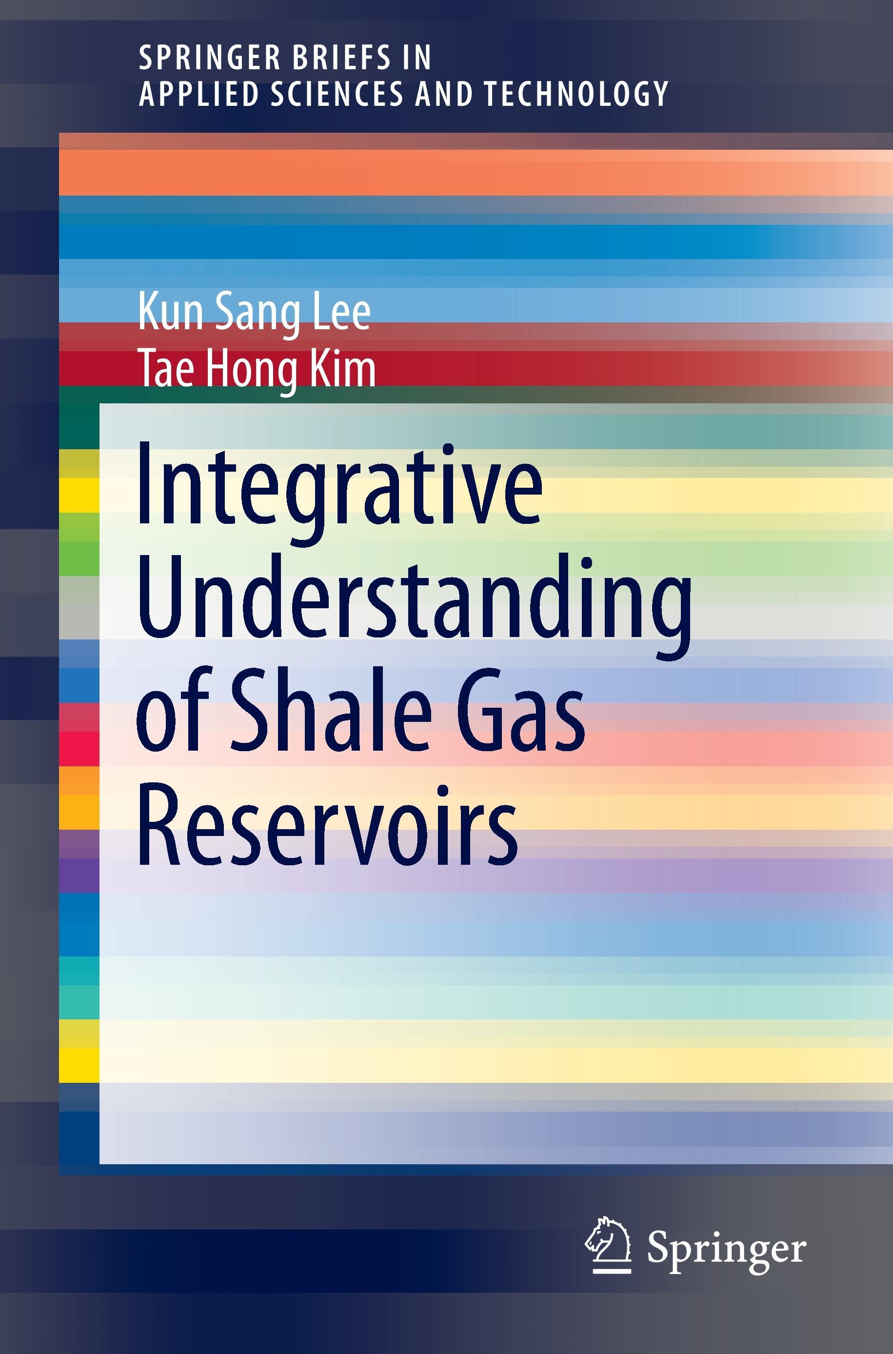 Integrative Understanding of Shale Gas Reservoirs