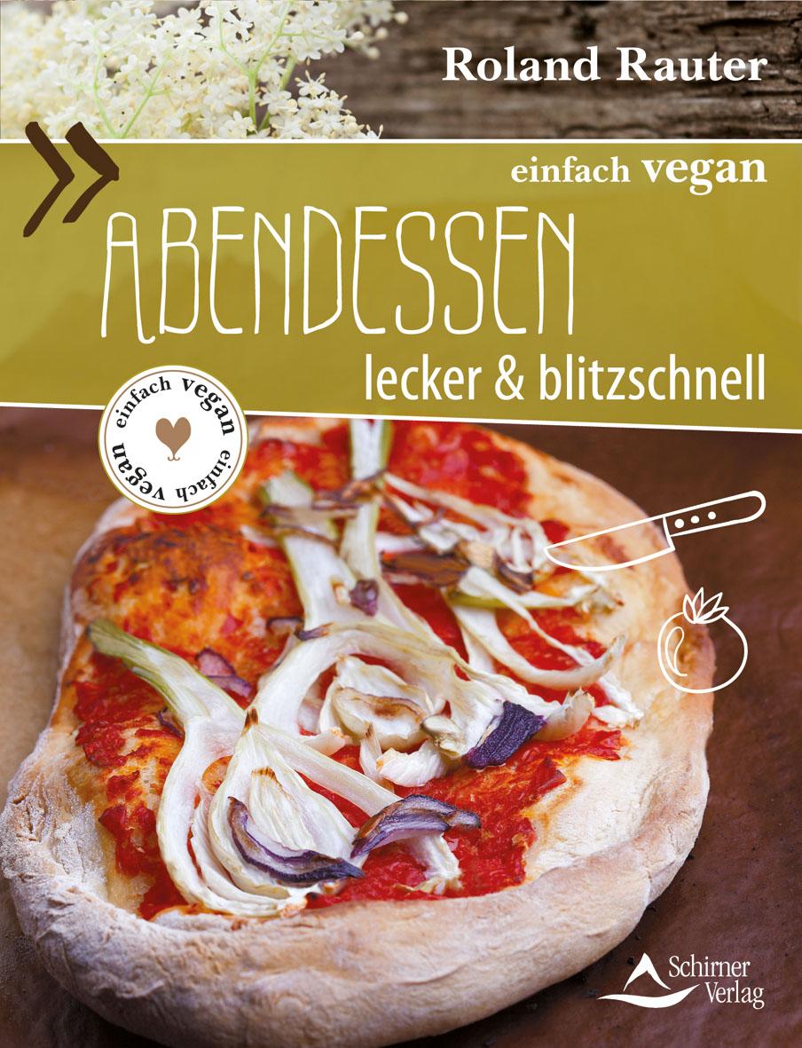 einfach vegan: Abendessen