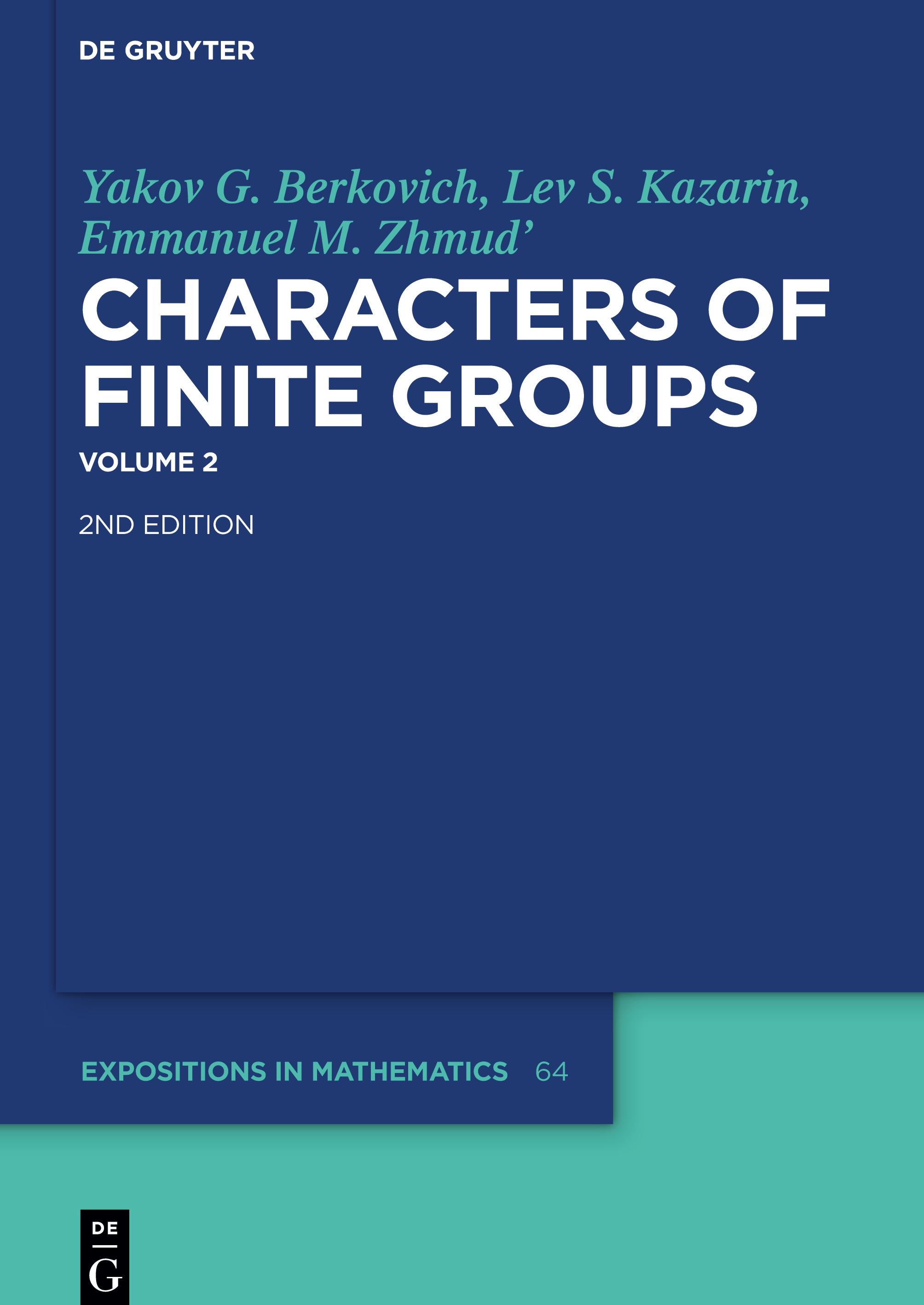 Characters of Finite Groups, De Gruyter Expositions in Mathematics 64