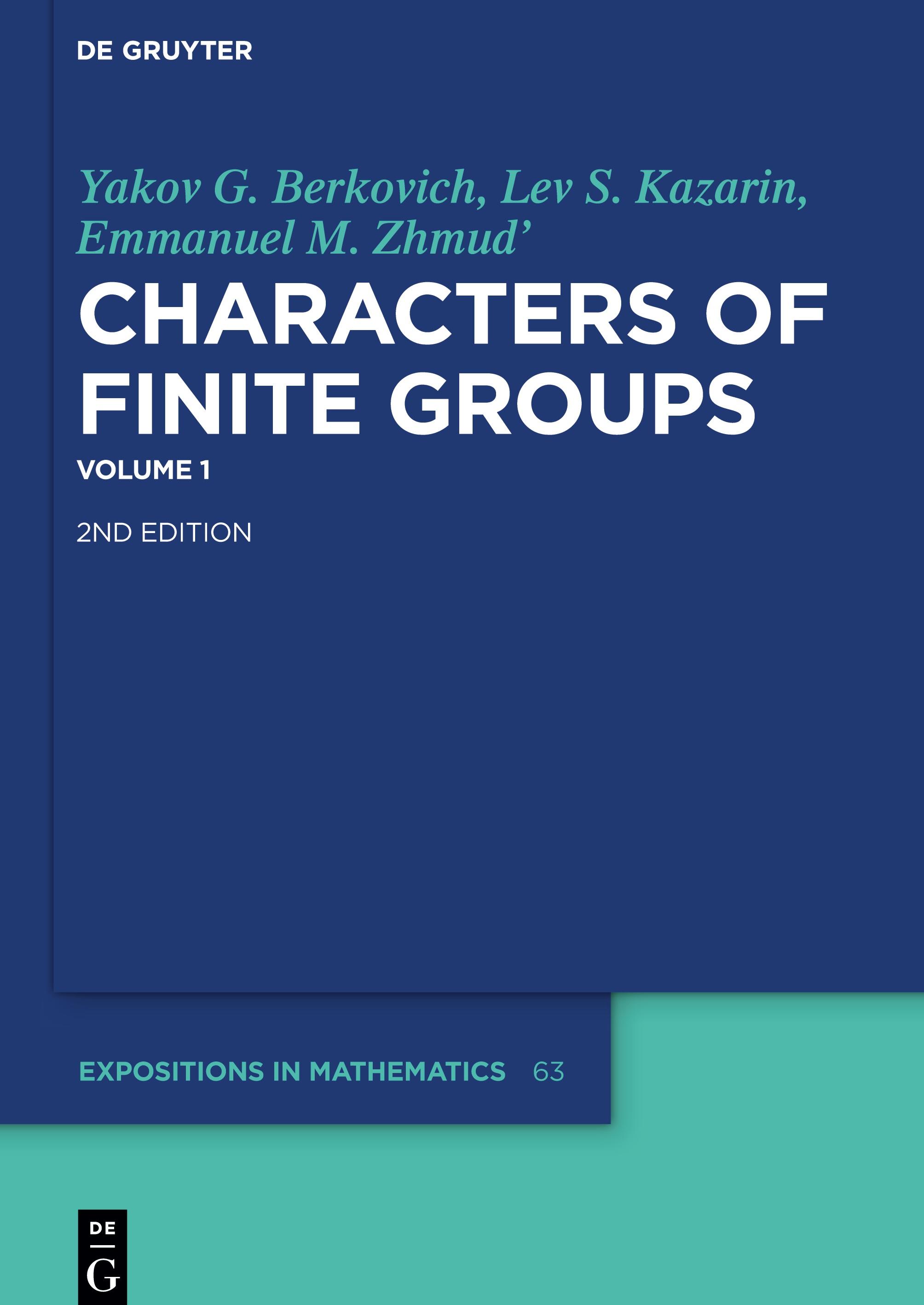 Characters of Finite Groups, De Gruyter Expositions in Mathematics 63