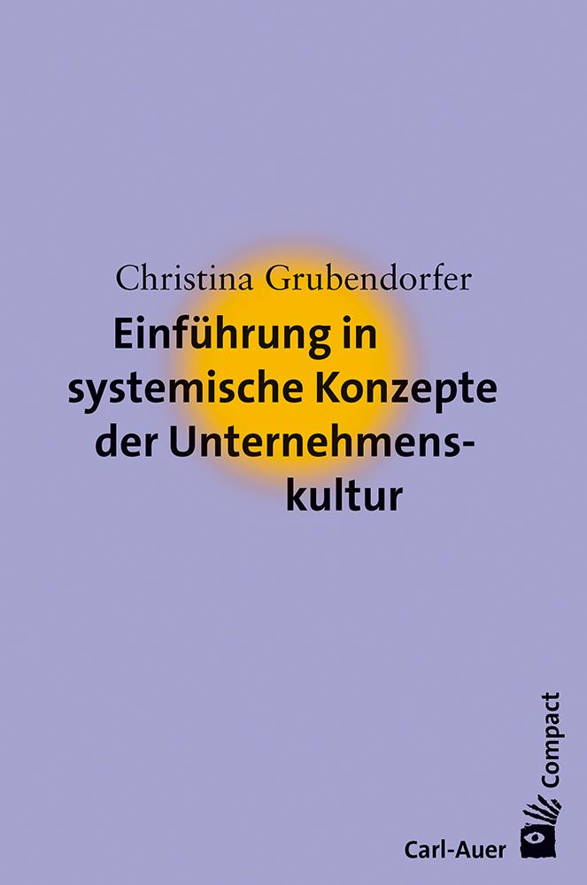 Einführung in systemische Konzepte der Unternehmenskultur