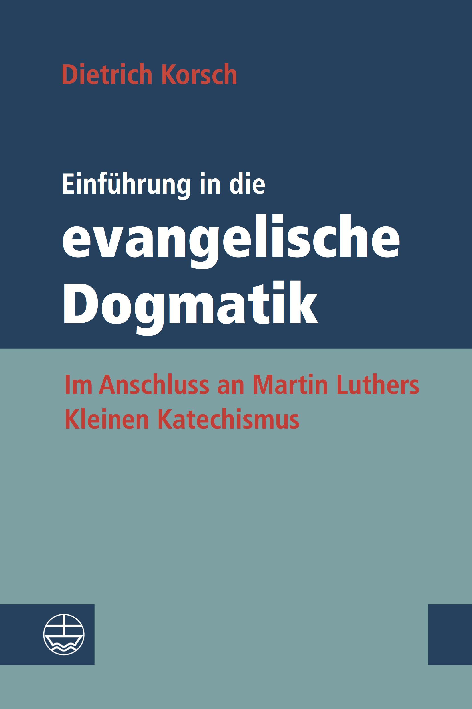 Einführung in die evangelische Dogmatik