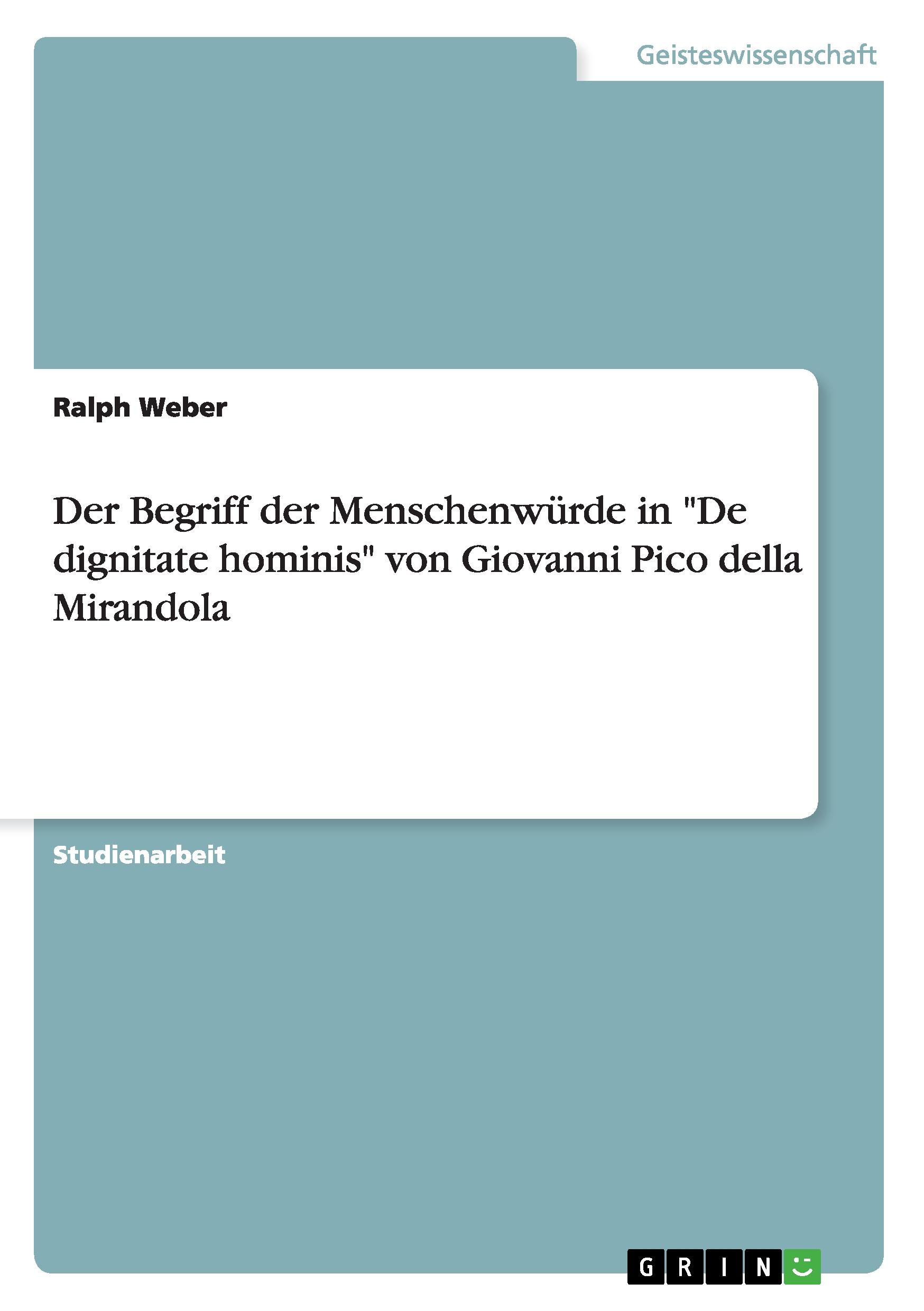 Der Begriff der Menschenwürde in "De dignitate hominis" von Giovanni Pico della Mirandola