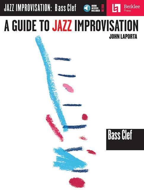 A Guide to Jazz Improvisation: Bass Clef Edition [With CD]