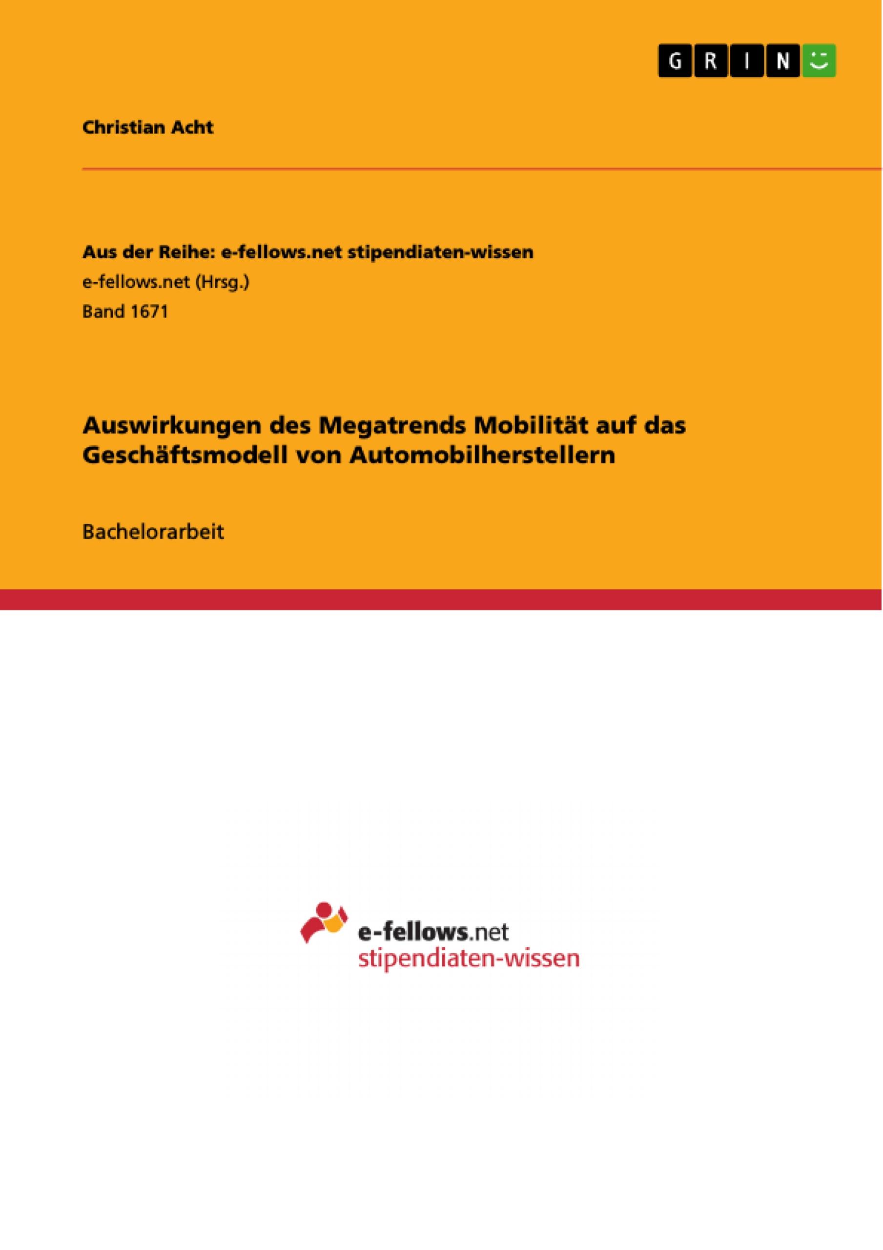 Auswirkungen des Megatrends Mobilität auf das Geschäftsmodell von Automobilherstellern