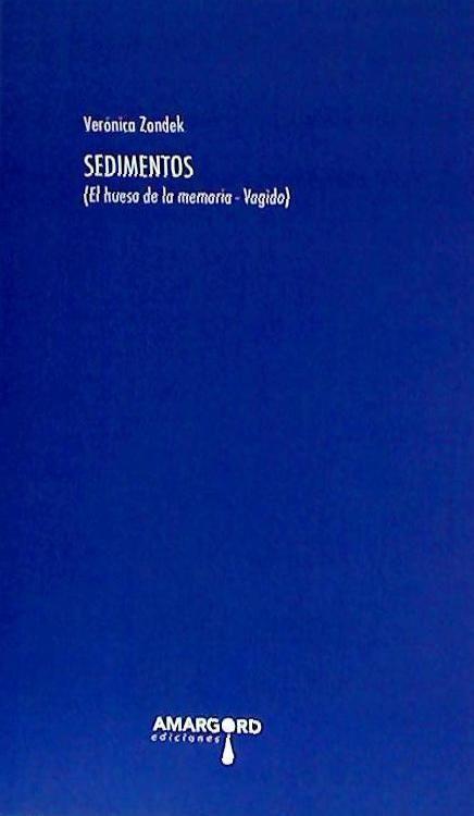 Sedimentos : el hueso de la memoria : Vagido