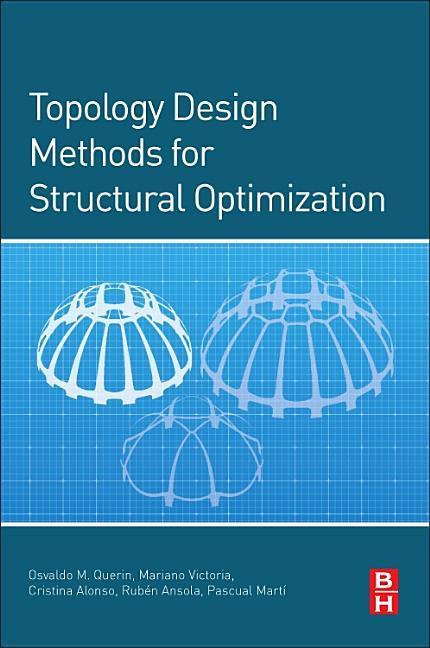 Topology Design Methods for Structural Optimization