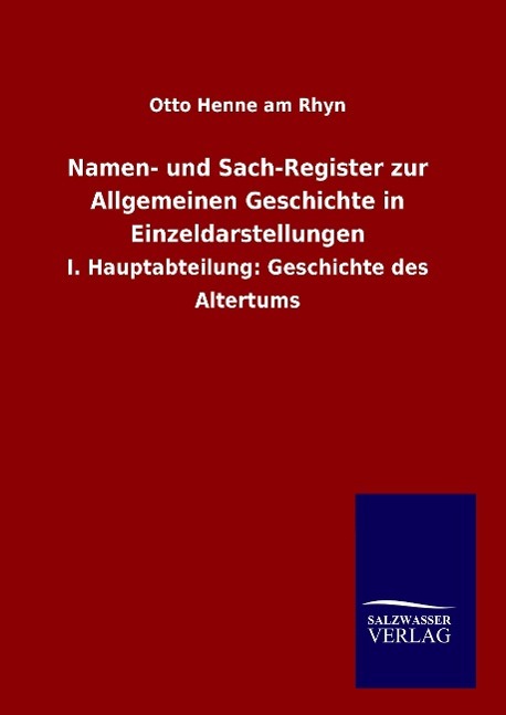 Namen- und Sach-Register zur Allgemeinen Geschichte in Einzeldarstellungen