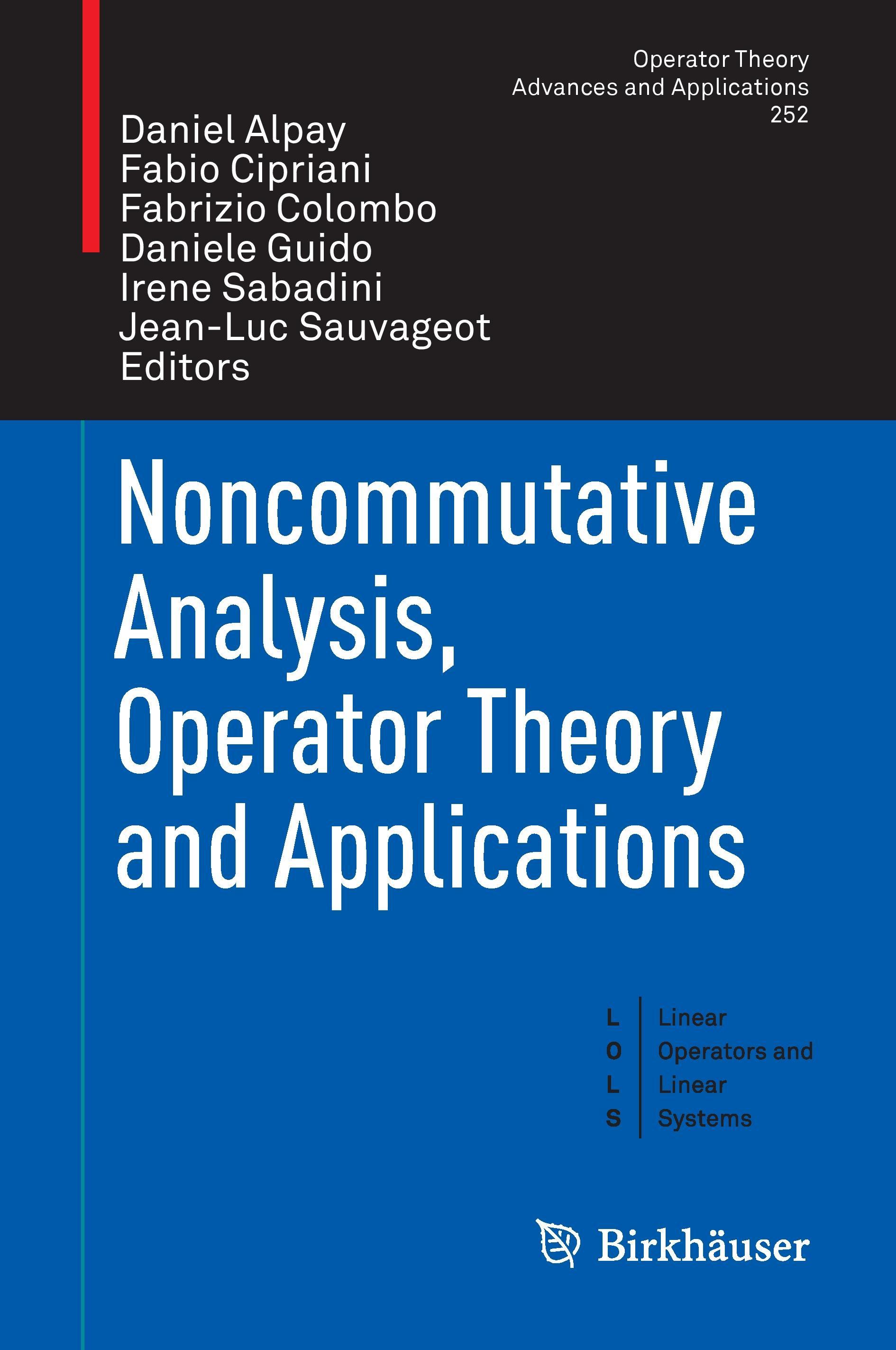 Noncommutative Analysis, Operator Theory and Applications