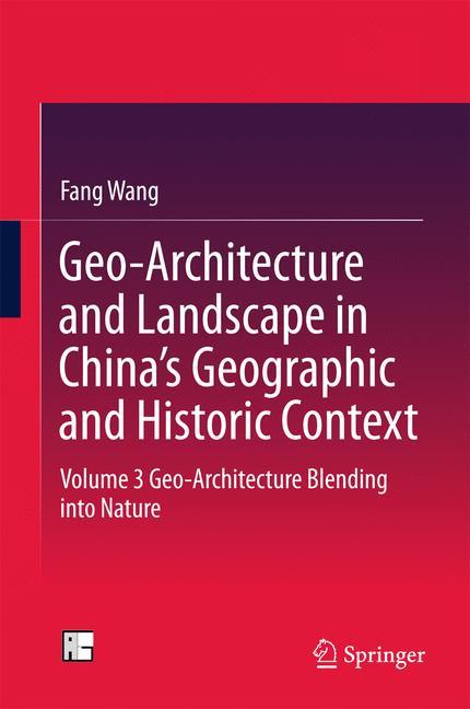 Geo-Architecture and Landscape in China¿s Geographic and Historic Context