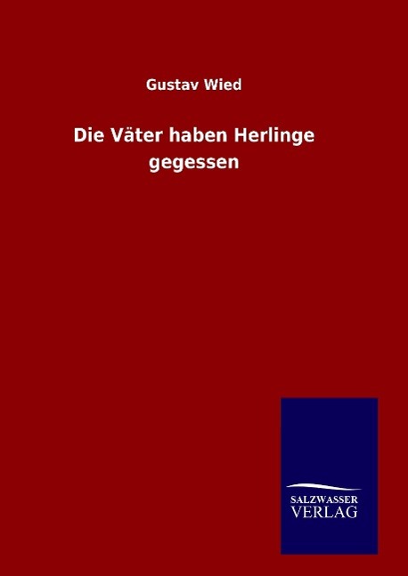 Die Väter haben Herlinge gegessen