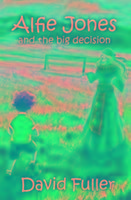 Alfie Jones and the Big Decision