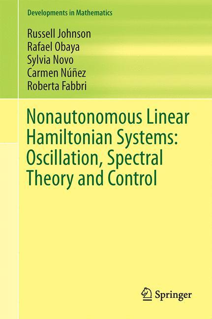 Nonautonomous Linear Hamiltonian Systems: Oscillation, Spectral Theory and Control