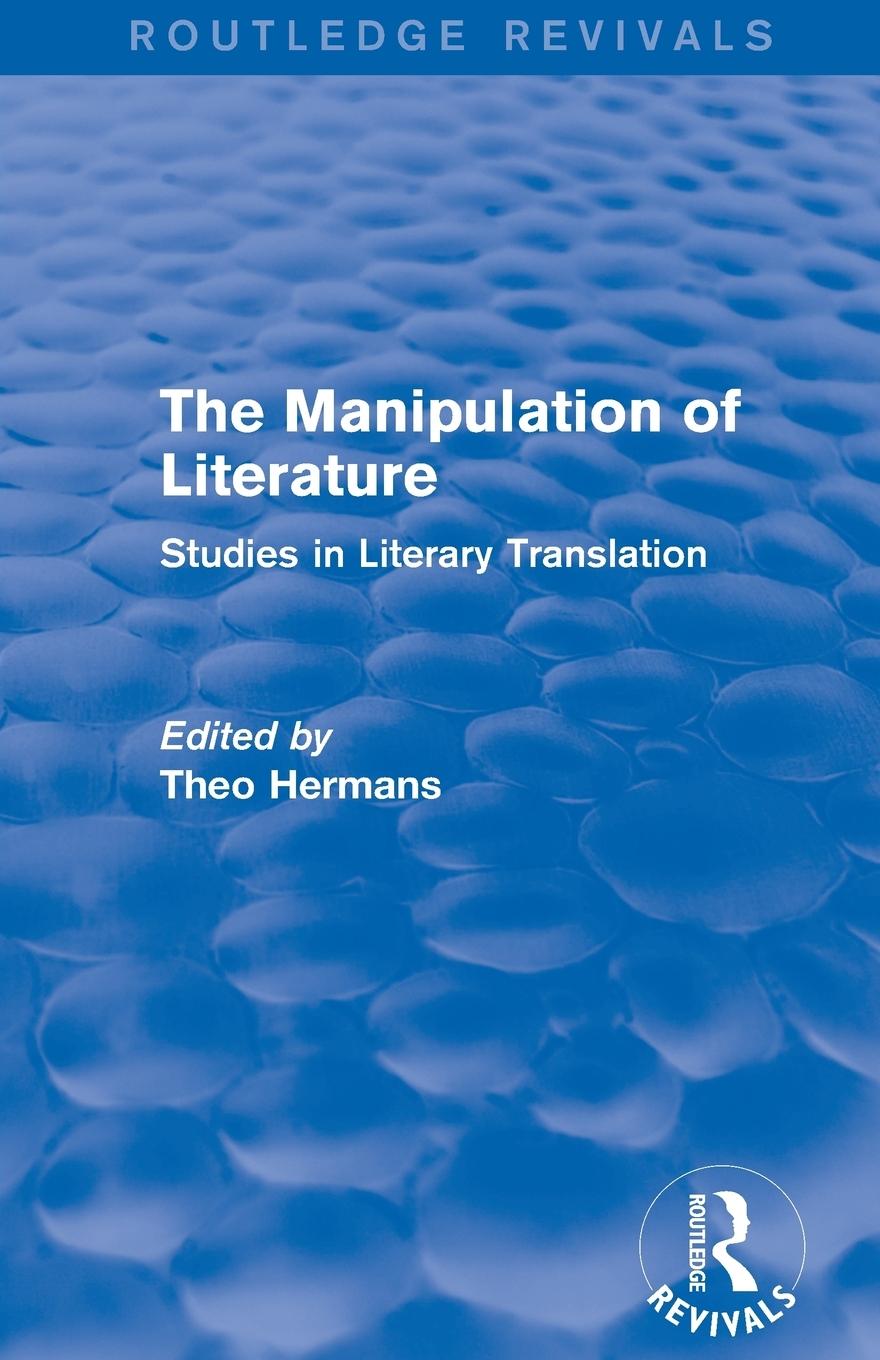 The Manipulation of Literature (Routledge Revivals)