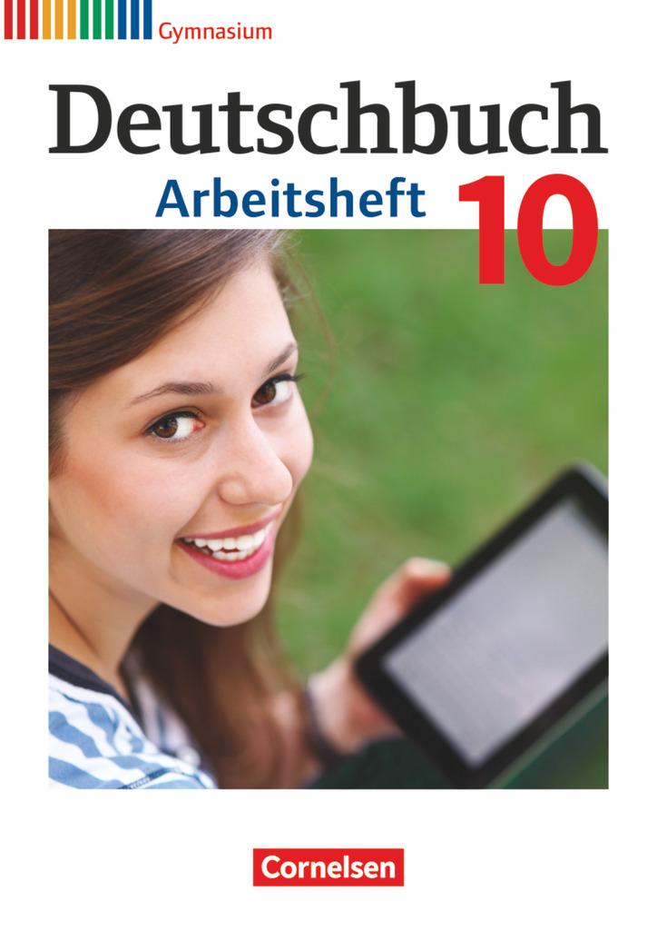 Deutschbuch Gymnasium 10. Schuljahr - Allgemeine Ausgabe - Arbeitsheft mit Lösungen