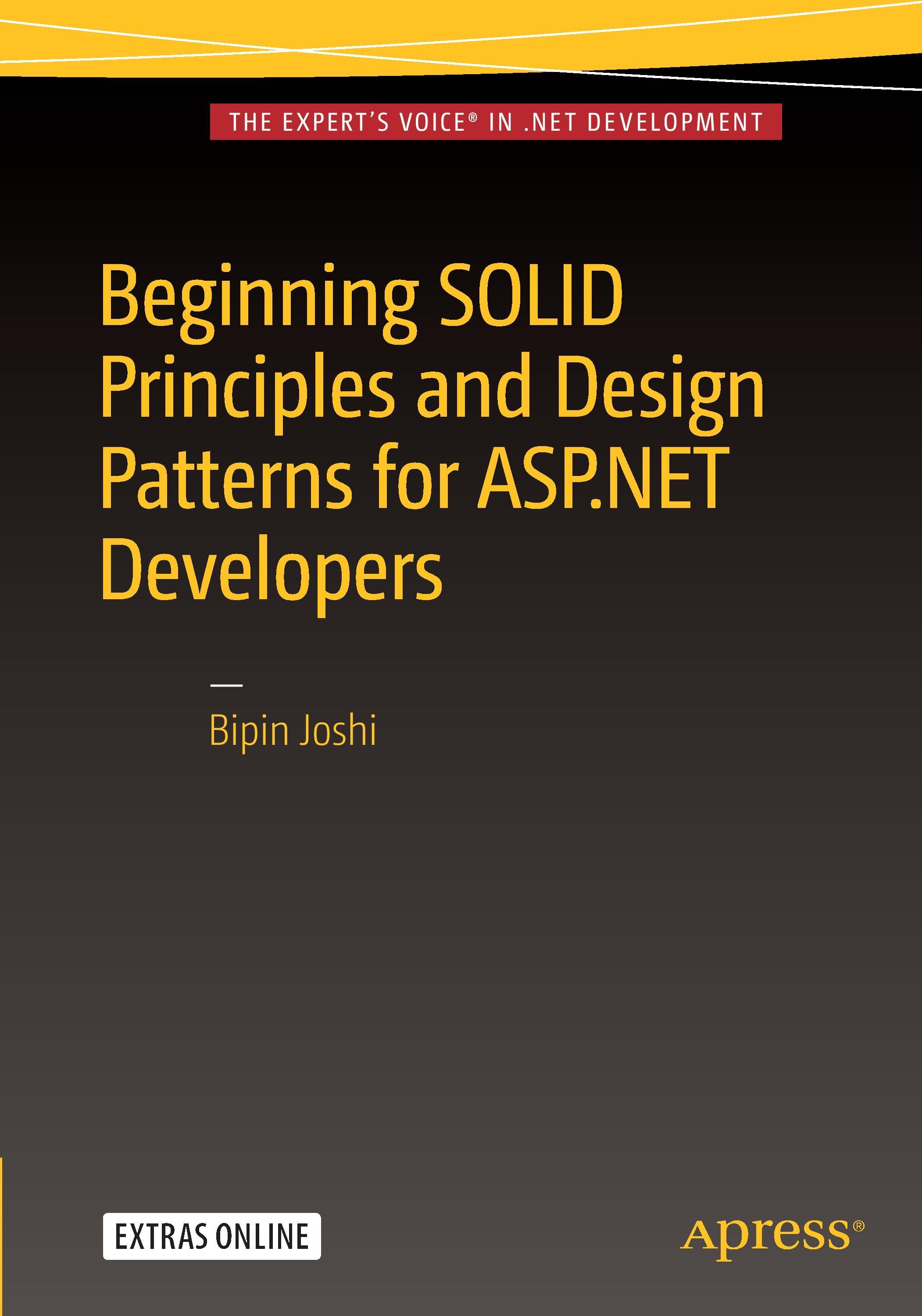 Beginning SOLID Principles and Design Patterns for ASP.NET  Developers