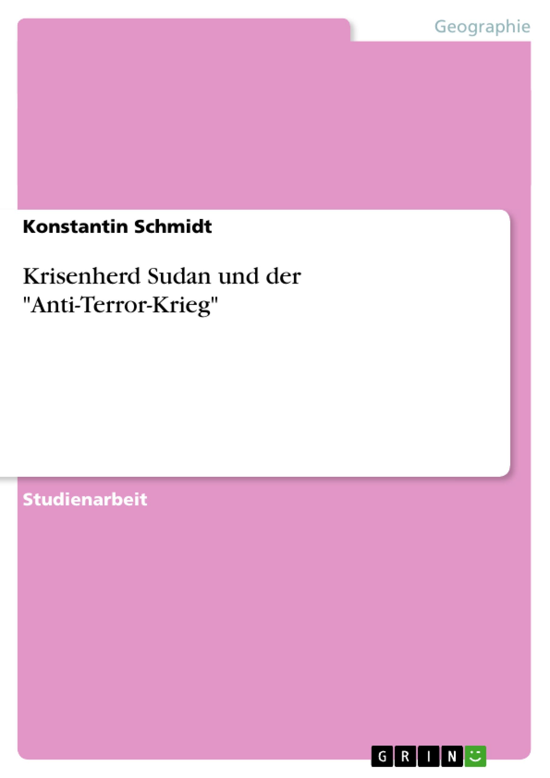 Krisenherd Sudan und der "Anti-Terror-Krieg"