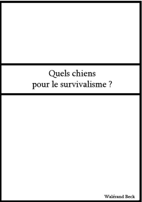 Quels chiens pour le survivalisme?