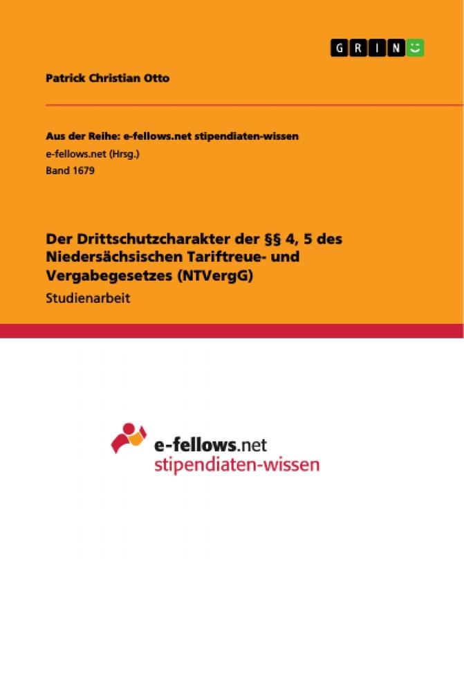 Der Drittschutzcharakter der §§ 4, 5 des Niedersächsischen Tariftreue- und Vergabegesetzes (NTVergG)