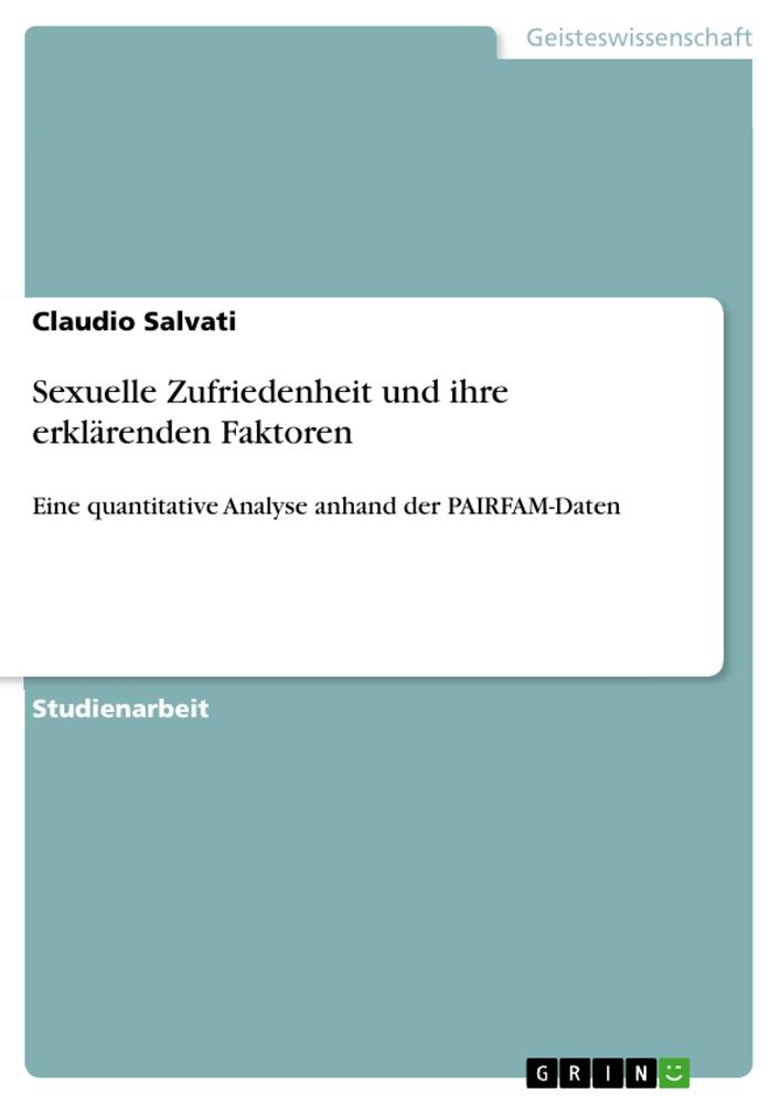 Sexuelle Zufriedenheit und ihre erklärenden Faktoren