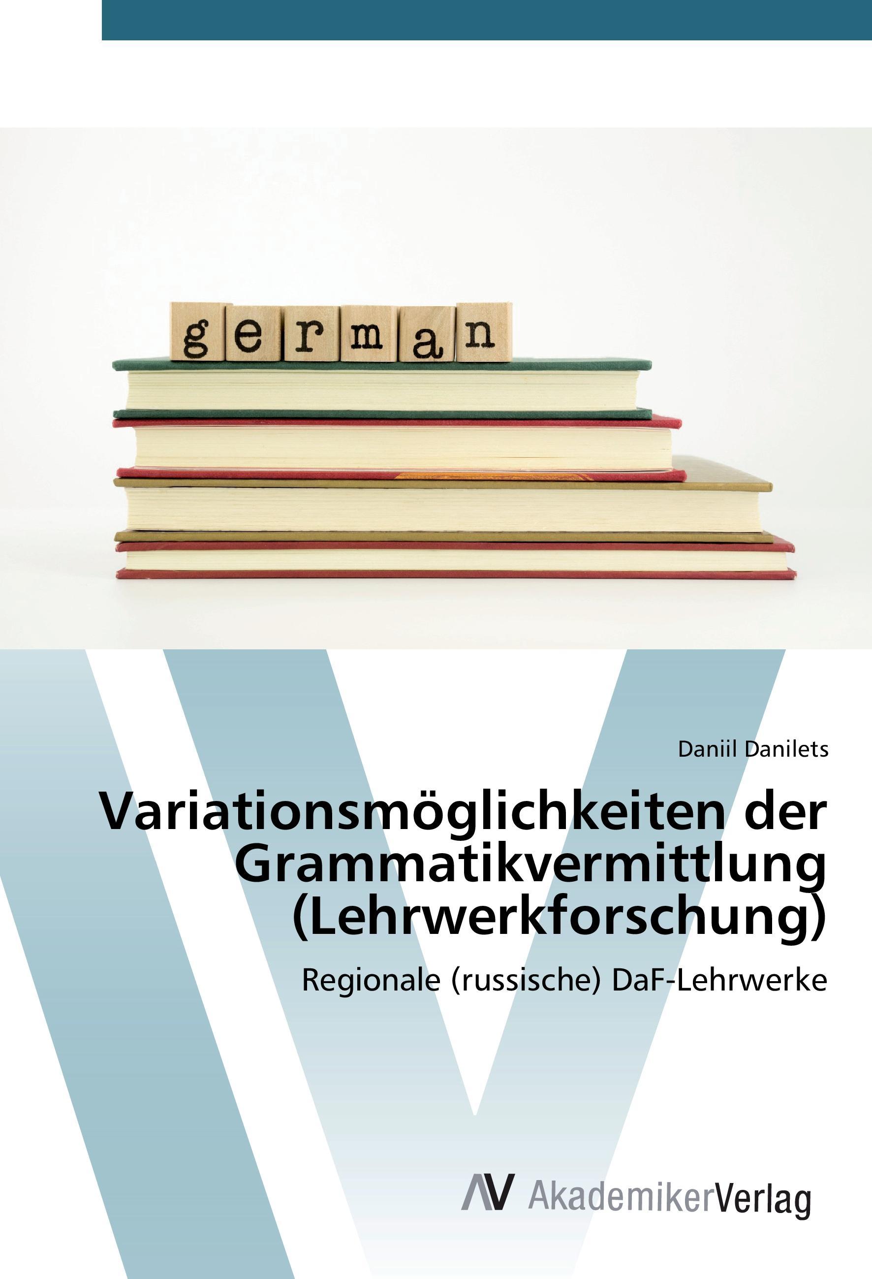 Variationsmöglichkeiten der Grammatikvermittlung (Lehrwerkforschung)