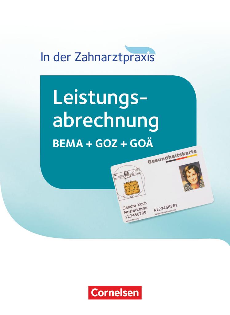 Zahnmedizinische Fachangestellte - Leistungsabrechnung in der Zahnarztpraxis. Schülerbuch