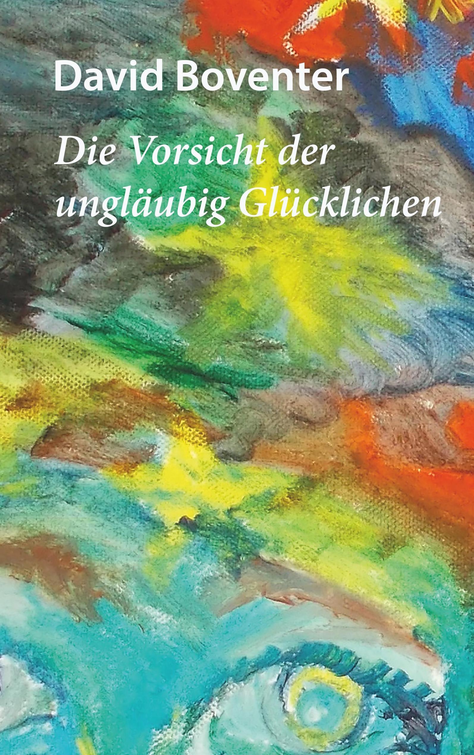 Die Vorsicht der ungläubig Glücklichen