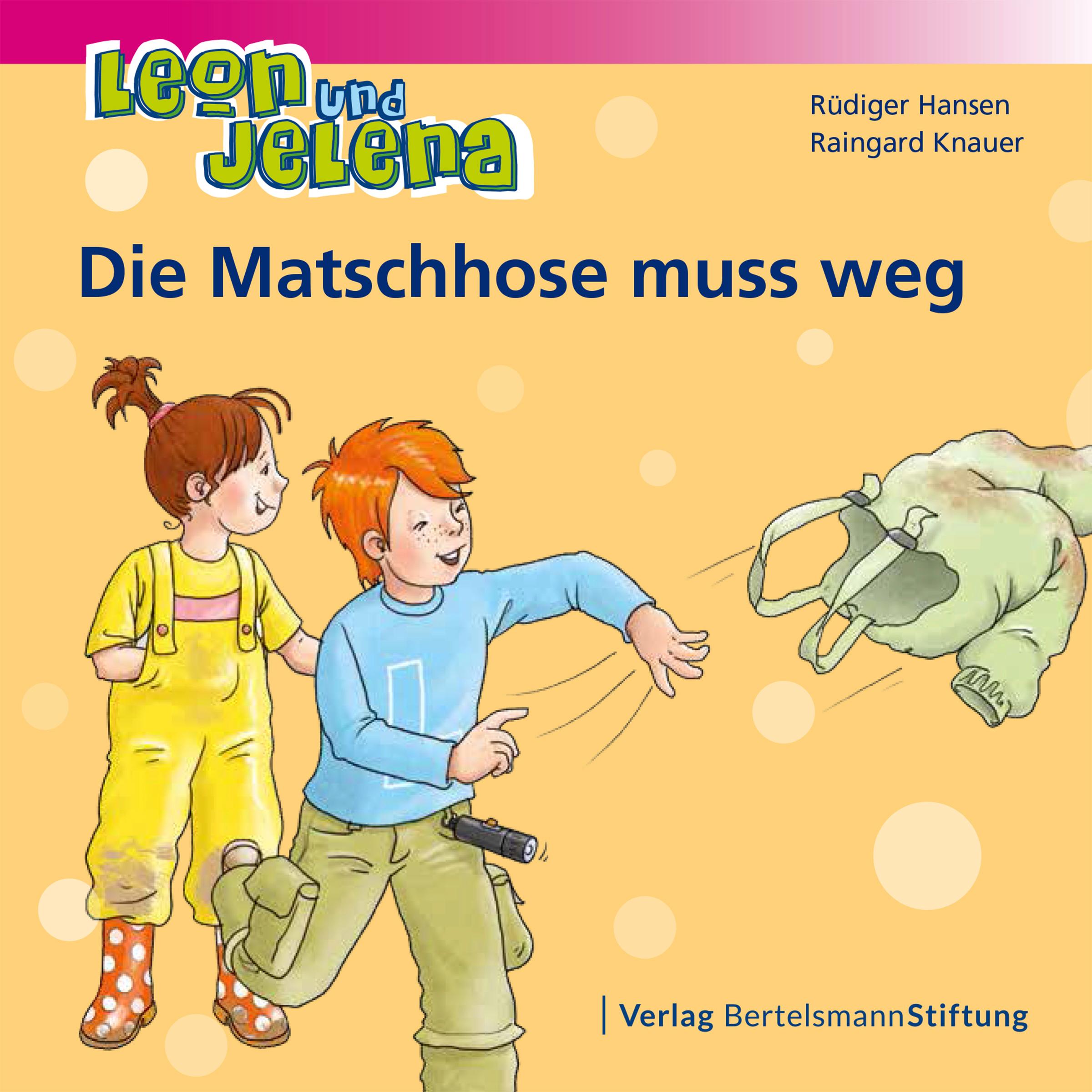 Leon und Jelena - Die Matschhose muss weg