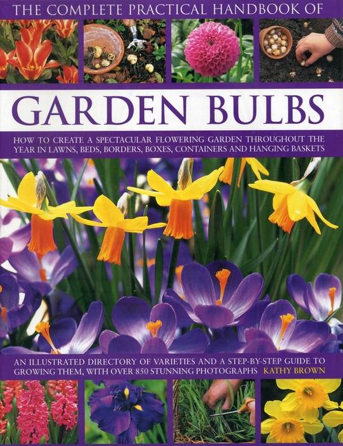 The Complete Practical Handbook of Garden Bulbs