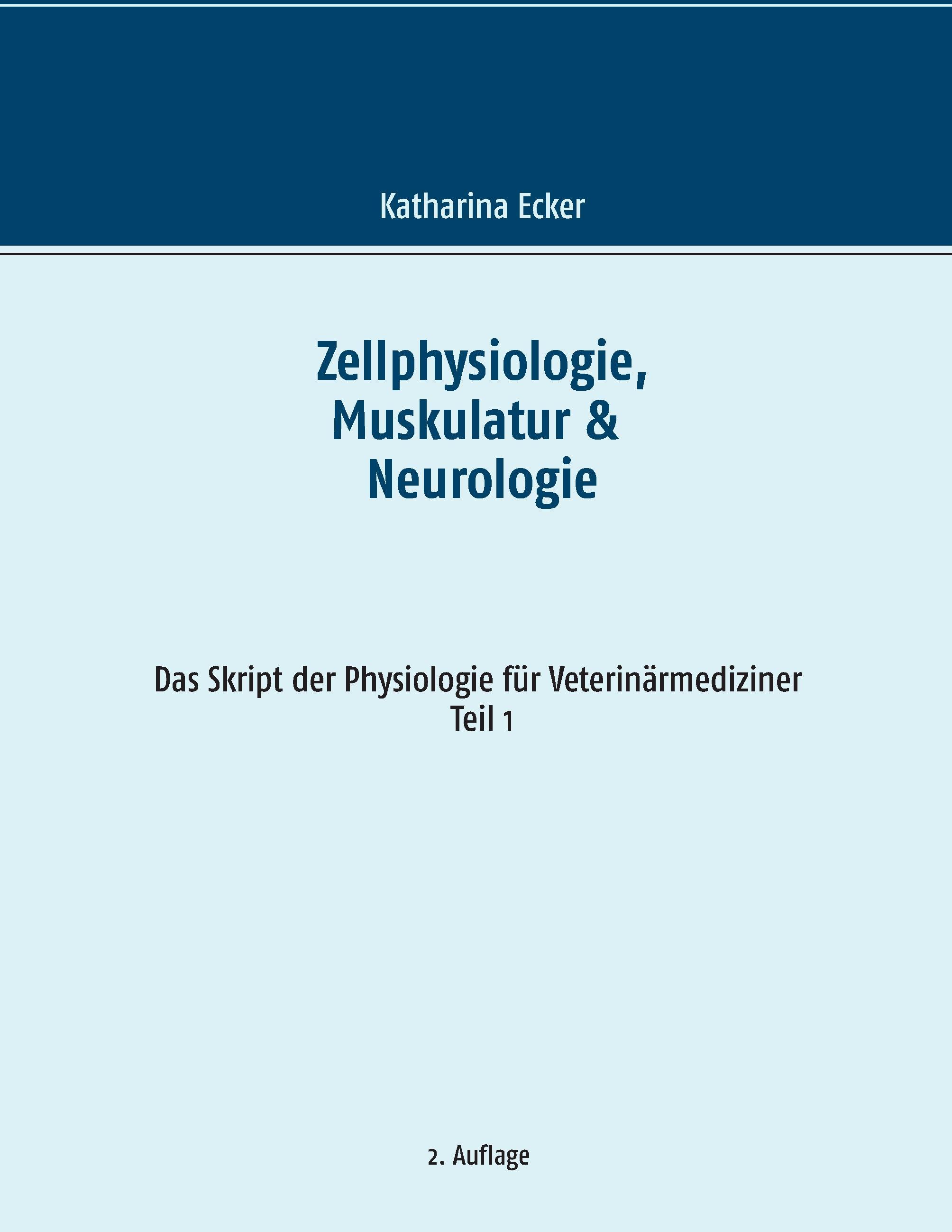 Zellphysiologie, Muskulatur & Neurologie