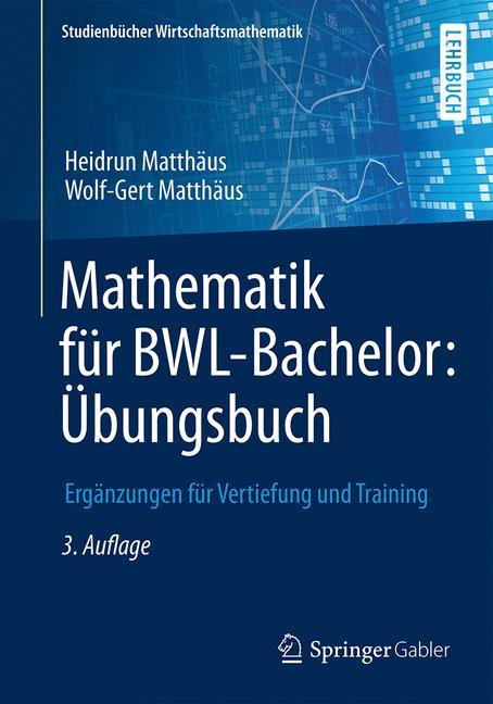 Mathematik für BWL-Bachelor: Übungsbuch