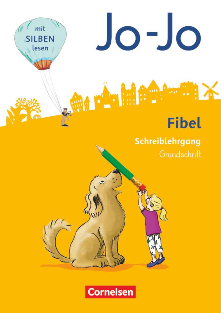 Jo-Jo Fibel 1. Schuljahr - Allgemeine Ausgabe - Neubearbeitung 2016. Schreiblehrgang in Grundschrift