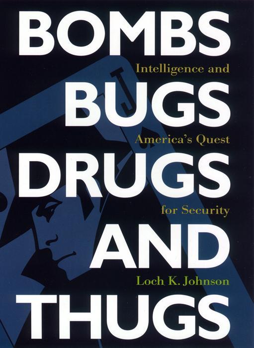 Bombs, Bugs, Drugs, and Thugs