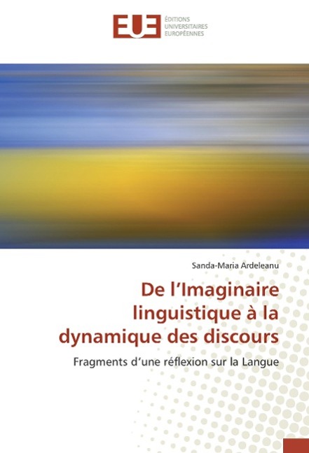 De l¿Imaginaire linguistique à la dynamique des discours