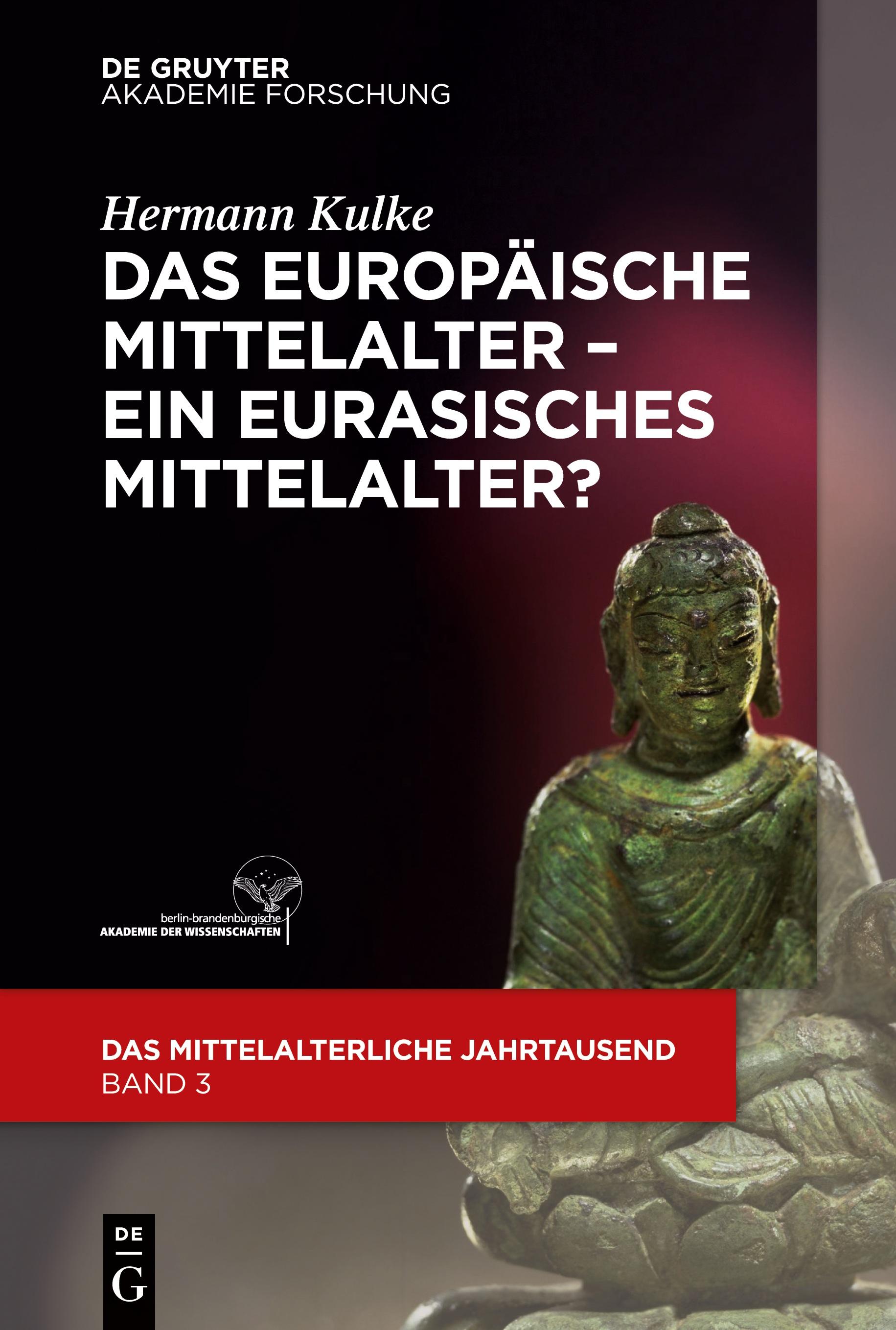 Das europäische Mittelalter ¿ ein eurasisches Mittelalter?