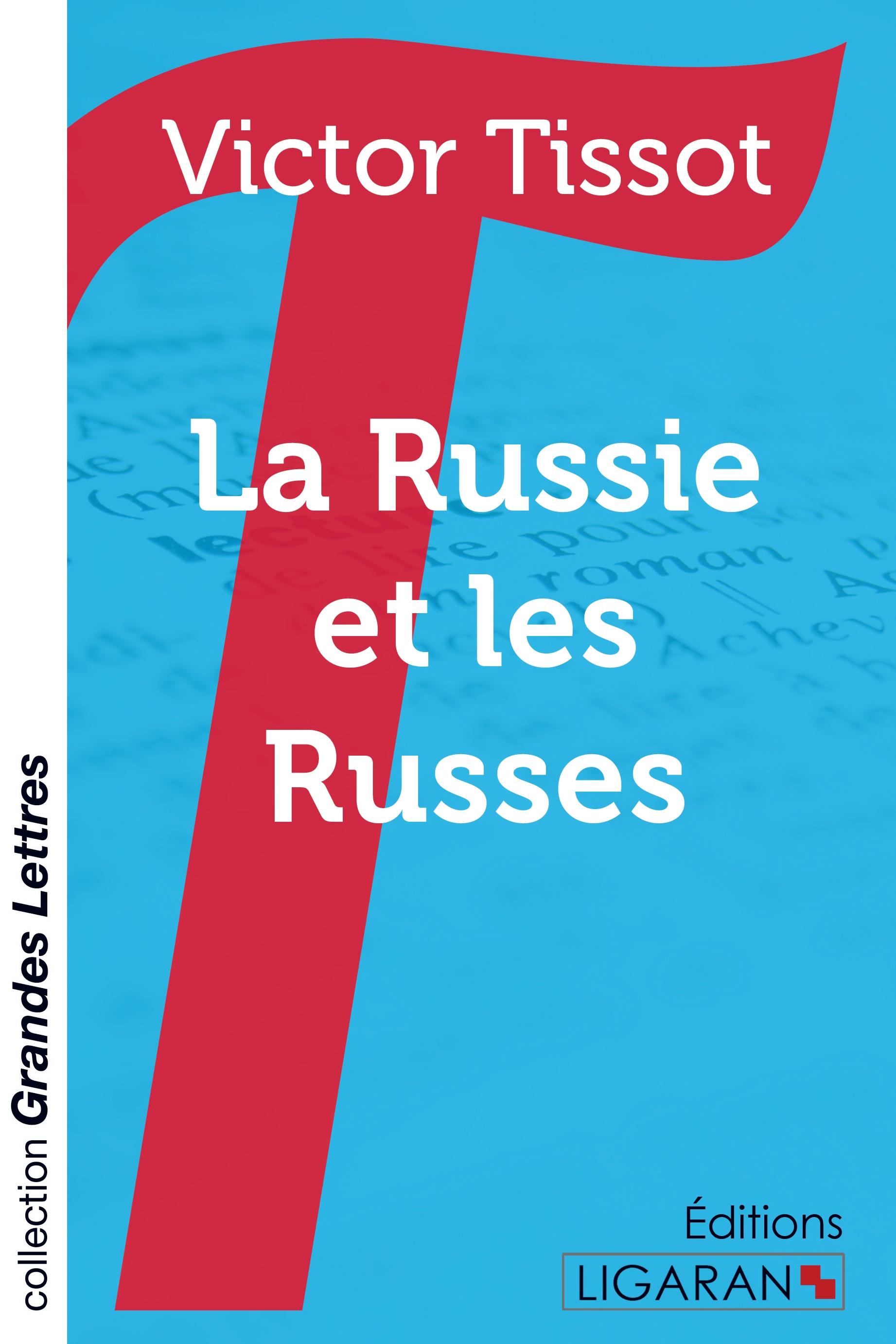 La Russie et les Russes (grands caractères)