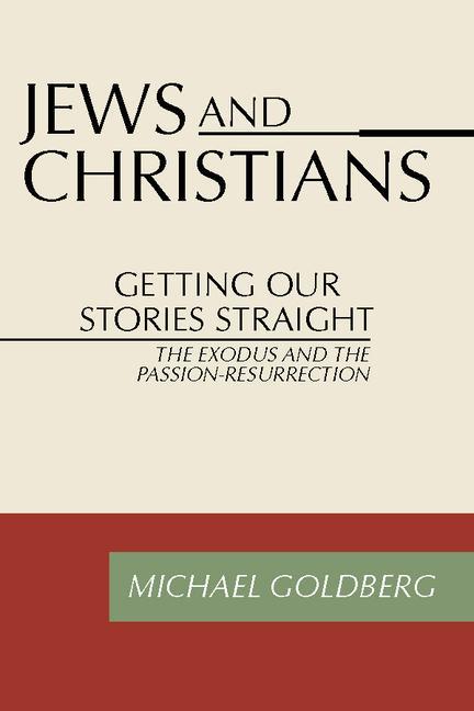 Jews and Christians: Getting Our Stories Straight