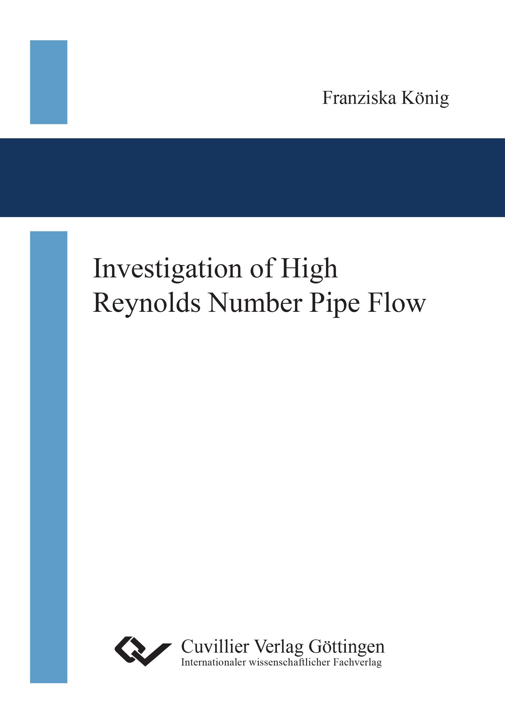 Investigation of High Reynolds Number Pipe Flow