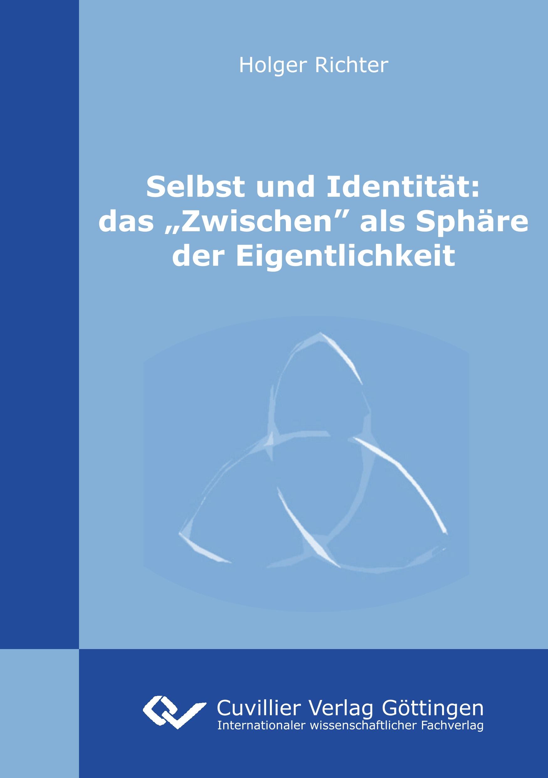 Selbst und Identität: das "Zwischen" als Sphäre der Eigentlichkeit