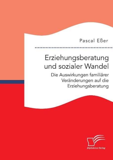 Erziehungsberatung und sozialer Wandel: Die Auswirkungen familiärer Veränderungen auf die Erziehungsberatung