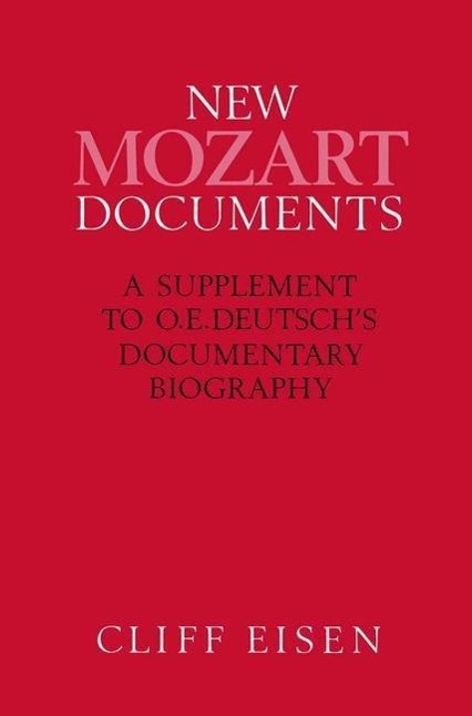 New Mozart Documents: A Supplement to O.E.Deutsch's Documentary Biography