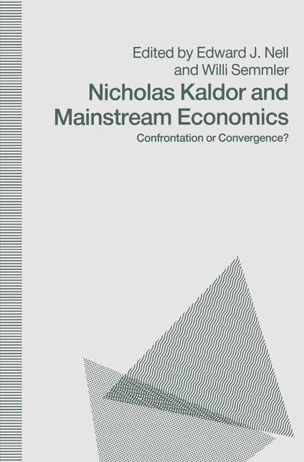 Nicholas Kaldor and Mainstream Economics