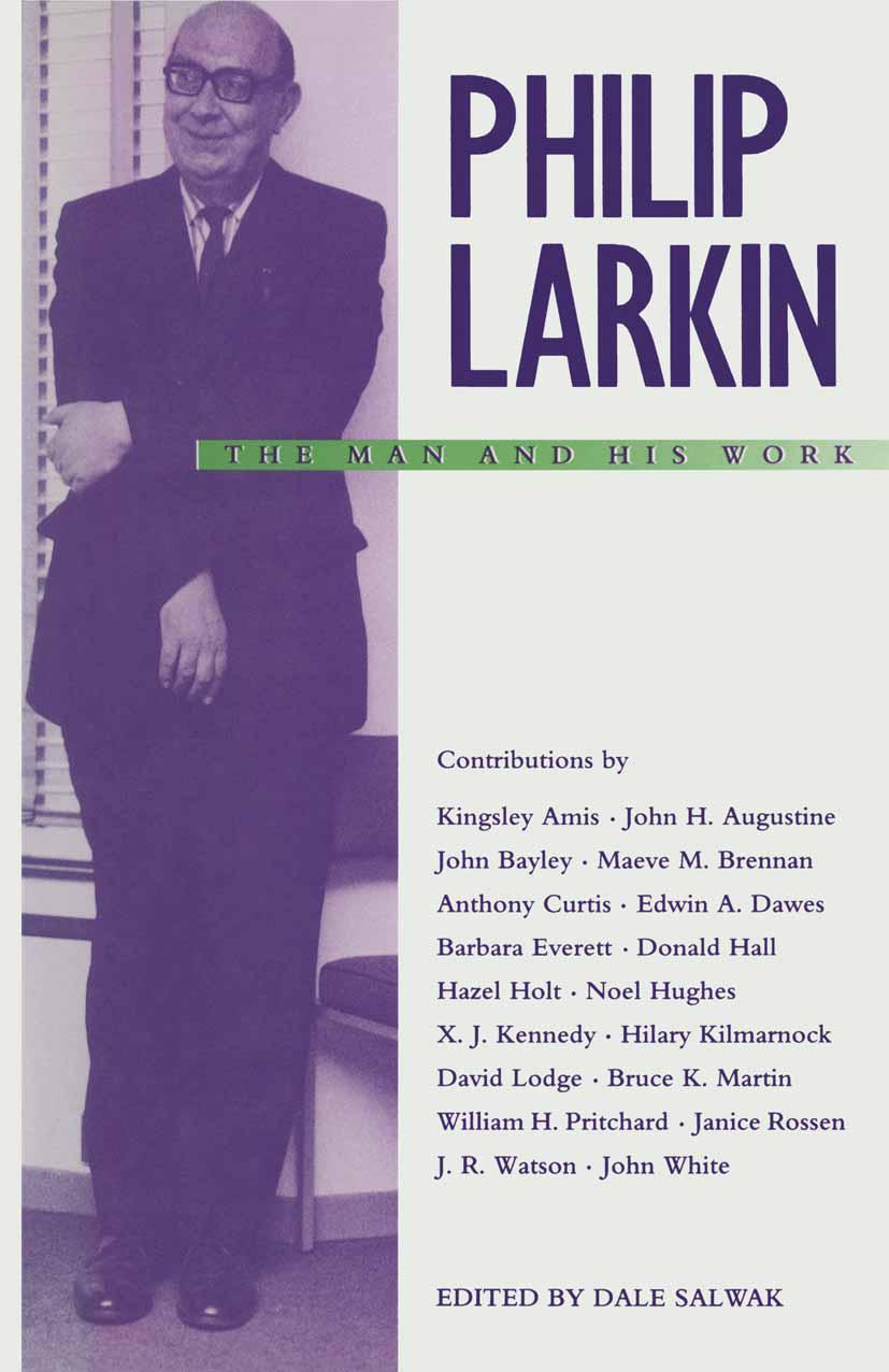 Philip Larkin: The Man and His Work